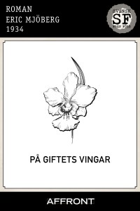 Eric Mjoberg - Pa giftets vingar_mellan
