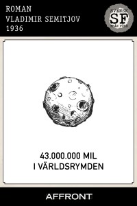 Vladimir Semitjov - 43000000 mil i varldsrymden_mellan