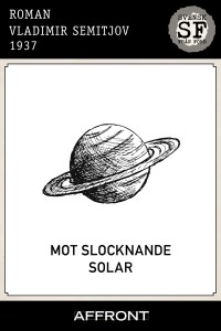 Vladimir Semitjov - Mot slocknande solar_mellan