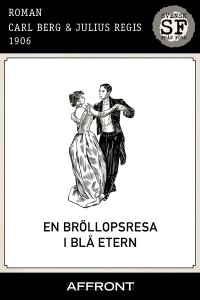 Carl Berg och Julius Regis - En bröllopsresa i blå etern